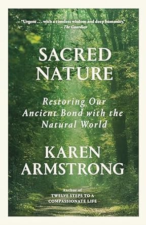 Sacred Nature:Restoring our Ancient Bond with the Natural World