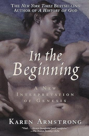 In The Beginning:A New Interpretation of Genesis