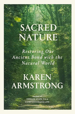 Sacred Nature:Restoring our Ancient Bond with the Natural World (hardcover)
