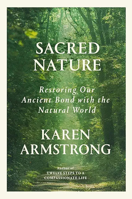 Sacred Nature:Restoring our Ancient Bond with the Natural World (hardcover)