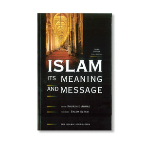 Islam: Its Meaning & Message